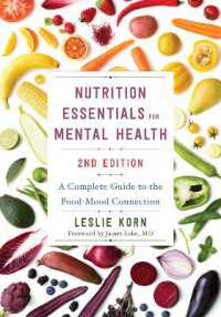 Nutrition Essentials for Mental Health : A Complete Guide to the Food-Mood Connection （2ND）