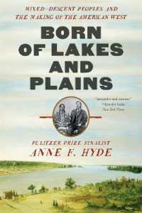 Born of Lakes and Plains : Mixed-Descent Peoples and the Making of the American West