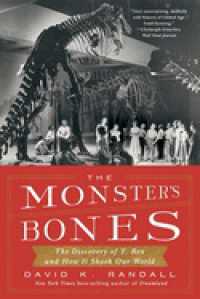 The Monster's Bones : The Discovery of T. Rex and How It Shook Our World