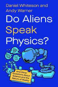 Do Aliens Speak Physics? : And Other Questions about Science and the Nature of Reality