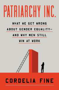 Patriarchy Inc. : What We Get Wrong about Gender Equality?and Why Men Still Win at Work