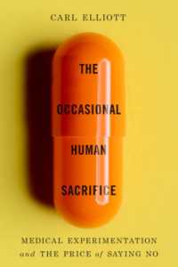 The Occasional Human Sacrifice : Medical Experimentation and the Price of Saying No