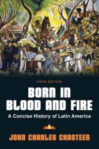 Born in Blood and Fire : A Concise History of Latin America （5TH）