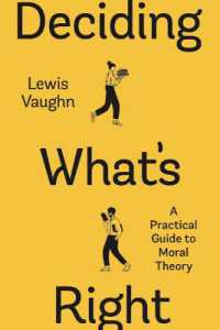 Deciding What's Right : A Practical Guide to Moral Theory