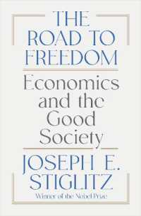 Ｊ．Ｅ．スティグリッツ著／自由への道：経済学とよき社会<br>The Road to Freedom : Economics and the Good Society
