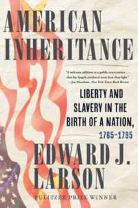 American Inheritance : Liberty and Slavery in the Birth of a Nation, 1765-1795