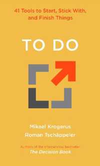 To Do : 41 Tools to Start, Stick With, and Finish Things