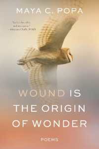 Wound Is the Origin of Wonder : Poems