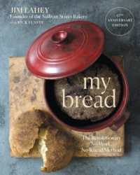 My Bread : The Revolutionary No-Work, No-Knead Method （15th Anniversary）