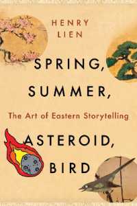 Spring, Summer, Asteroid, Bird : The Art of Eastern Storytelling