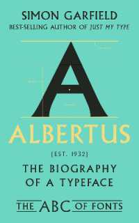 Albertus : The Biography of a Typeface (The Abc of Fonts Series)