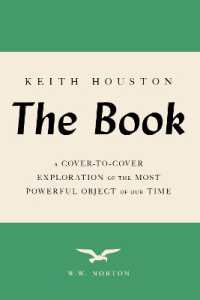 The Book : A Cover-to-Cover Exploration of the Most Powerful Object of Our Time
