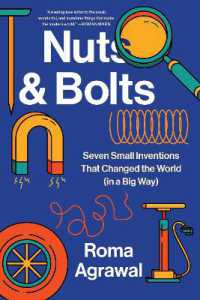 Nuts and Bolts : Seven Small Inventions That Changed the World in a Big Way