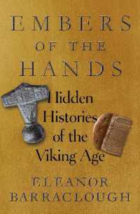 Embers of the Hands : Hidden Histories of the Viking Age