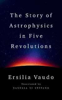 宇宙物理学の５大革命の物語<br>The Story of Astrophysics in Five Revolutions