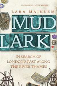 Mudlark : In Search of London's Past Along the River Thames