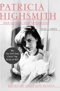 Patricia Highsmith: Her Diaries and Notebooks : 1941-1995