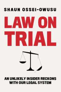 Law on Trial : An Unlikely Insider Reckons with Our Legal System