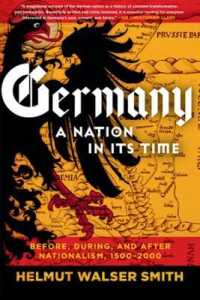 Germany : A Nation in Its Time: Before, During, and after Nationalism, 1500-2000