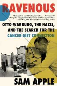Ravenous : Otto Warburg, the Nazis, and the Search for the Cancer-Diet Connection
