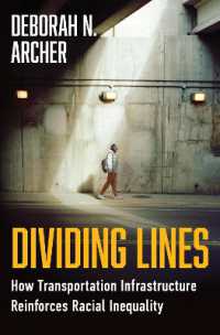 Dividing Lines : How Transportation Infrastructure Reinforces Racial Inequality