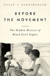 Before the Movement : The Hidden History of Black Civil Rights