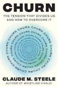 Churn : The Tension That Divides Us and How to Overcome It