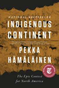 Indigenous Continent : The Epic Contest for North America
