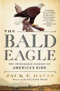 The Bald Eagle : The Improbable Journey of America's Bird
