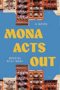 Mona Acts Out : A Novel