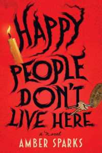 Happy People Don't Live Here : A Novel