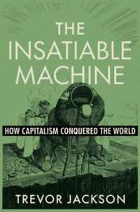 The Insatiable Machine : How Capitalism Conquered the World
