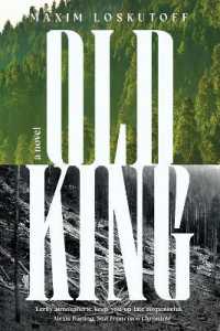 Old King : A Novel