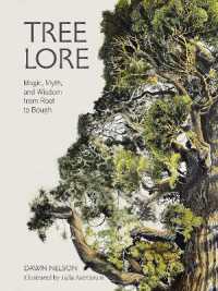 Tree Lore : Magic, Myth, and Wisdom from Root to Bough