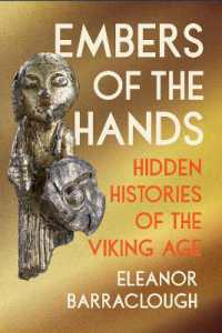 Embers of the Hands : Hidden Histories of the Viking Age