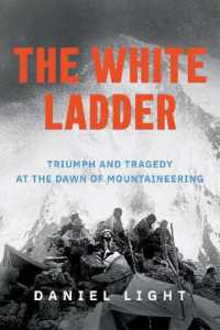 The White Ladder : Triumph and Tragedy at the Dawn of Mountaineering