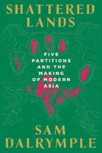 Shattered Lands : Five Partitions and the Making of Modern Asia