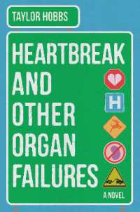 Heartbreak and Other Organ Failures : A Novel