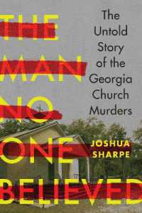 The Man No One Believed : The Untold Story of the Georgia Church Murders