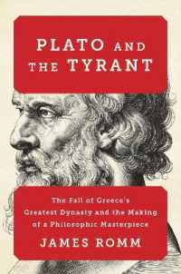 Plato and the Tyrant : The Fall of Greece's Greatest Dynasty and the Making of a Philosophic Masterpiece