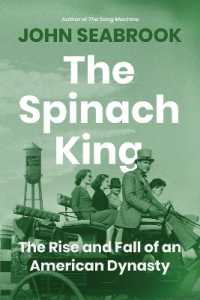 The Spinach King : The Rise and Fall of an American Dynasty
