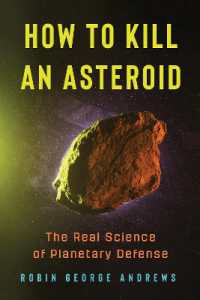 How to Kill an Asteroid : The Real Science of Planetary Defense