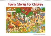 Funny Stories for Children : A Brightly Coloured Calendar， Designed wi
