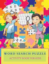 WORD SEARCH PUZZLE Activity Book for Kids : Perfect Word Search Book for Teens and Kids - Activity Book for Boys and Girls. Education Word Search and Fun Search Puzzles for Children of All Ages to Practice Spelling and Improve Their Vocabulary.