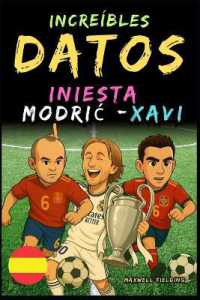Datos increíbles sobre Modric, Xavi e Iniesta - De 6 a 14 años: Todo para los jóvenes aficionados al fútbol: ¡historias, r (Leyendas del Fútbol: Curiosidades, Relatos y Quiz Para Jóvenes Aficionados")