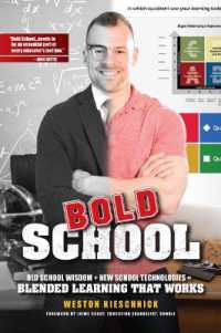Bold School: Old School Wisdom + New Technologies = Blended Learning That Works 2017 (Icle)