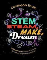 Reimagining the Culture of Science, Technology, Engineering, and Mathematics Stem, Steam, Make, Dream (Icle Publications)