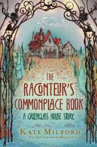 The Raconteur's Commonplace Book : A Greenglass House Story (Greenglass House)
