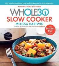The Whole30 Slow Cooker : 150 Totally Compliant Prep-and-Go Recipes for Your Whole30 — with Instant Pot Recipes