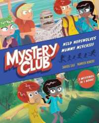 Mystery Club Graphic Novel : Wild Werewolves; Mummy Mischief
